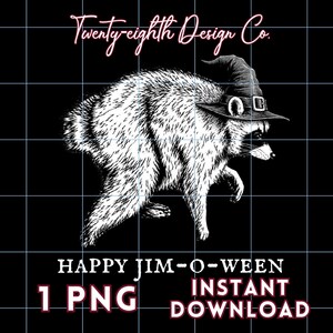May include: A black and white graphic illustration of a raccoon wearing a pointed witch hat. The text Twenty-eighth Design Co. appears at the top, and the text HAPPY JIM-O-WEEN 1 PNG INSTANT DOWNLOAD is positioned at the bottom of the image.