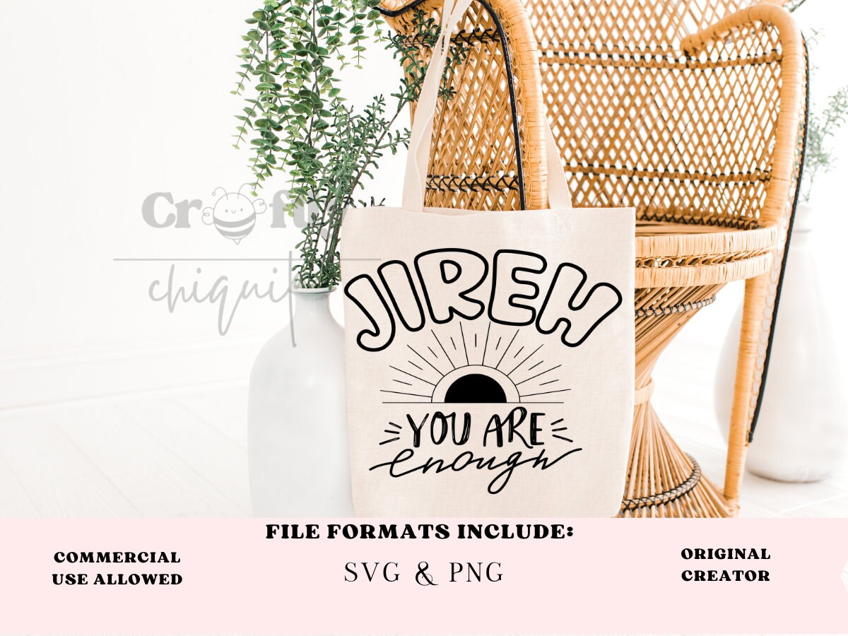 Christian Svg, Jireh You Are Enough Faith Christian Hoodie Merch Design for Cricut and