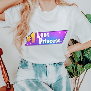 Loot Princess Shirt, #1 Loot Princess - Gamer Battle Royale Loot Tee, Cute Gaming T-Shirt, Video Game Inspired Gift