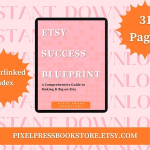 Etsy Success Blueprint - A Comprehensive Guide to Making it Big on Etsy - Ebook for Etsy Sellers
