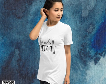 White Short-Sleeve Unisex T-Shirt with Bold Statement: Imperfect! Bitch