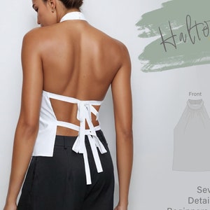 May include: White halter neck top with a tie-back design. The top has a high neckline and a backless design with tie closures. The image also includes a pattern with the text "Halter Neck TOP", and "Seven Sizes, Detailed Tutorial, Beginners Friendly Pattern".