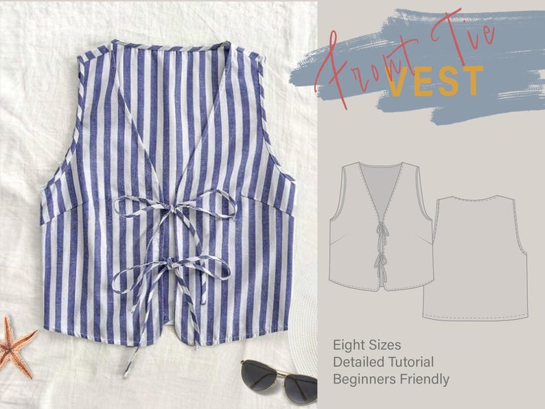 May include: A blue and white striped vest with a tie front. The vest is sleeveless and has a V-neck. The image also includes a line drawing of the vest, with the text "Front Tie Vest" above it. The text below the drawing says "Eight Sizes, Detailed Tutorial, Beginners Friendly."