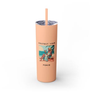 Beach Vibes Skinny Tumbler, Protect Your Peace, Summer Drinkware, Travel Cup, Gift for Her, Cute Tumbler for Beach Lovers