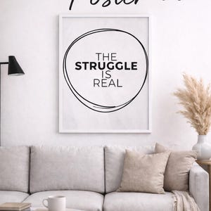 Minimalist Quote Poster The Struggle Is Real Wall Art Black White Typography Print Motivational Poster Modern Decor
