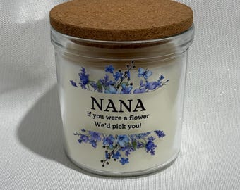Nana Candle, If Nana Were a Flower We'd Pick You, Birthday Gift, Scented