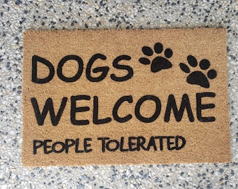 Dogs Welcome People Tolerated Coir Doormat