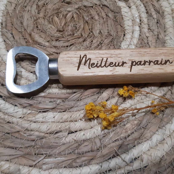 Décapsuleur en bois personnalisé / Cadeau personnalisé /Tonton/Parrain/Père/Papy/ baptême / cadeaux invités / mariage