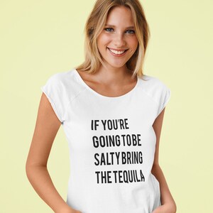 If You&#39;re Going To Be Salty Bring The Tequila SVG & PNG Set