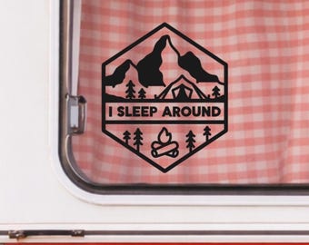 Funny "I Sleep Around" Camping Decal - RV Camper Vinyl Sticker