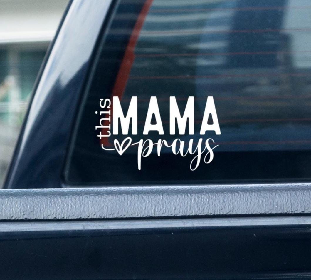 Decal - This Mama Prays  – Faith-Based Vinyl Sticker for Car, Tumbler, Laptop, Christian Mom Gift