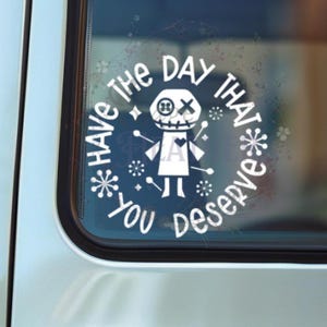 Have the Day You Deserve Voodoo Doll Vinyl Decal – Witchy Sarcastic Car Sticker