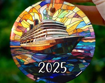 Custom Cruise Ship 2025 Ornament |Faux Stained Glass |Unique Souvenir |Vacation Travel Gift |Personalized Holiday Vacay |Christmas Decor