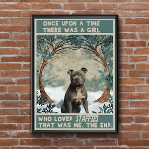 Just a girl who loves staffies Staffordshire bull terrier art print, dog lover gift poster