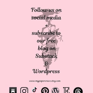 May include: A light pink graphic with the text "Follow us on social media + subscribe to our free blog on Substack & Wordpress." Includes social media icons for Instagram, TikTok, Pinterest, and Wordpress.