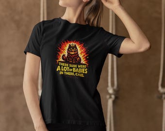 There Sure Were a Lot of Babies In There, Carl T-shirt  | Dungeon Crawler Carl Fan Art