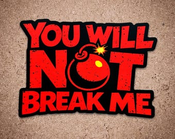 Adesivo in vinile "Non mi spezzerai" - Dungeon Crawler Carl Fan Art