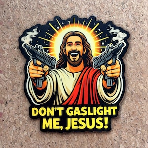 Uzi Jesus - Ne m'éclaire pas au gaz, Jésus ! Sticker vinyle, Dungeon Crawler Carl Fan Art