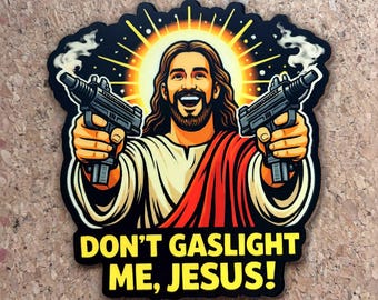 Uzi Jesus - Don't Gaslight Me, Jesus! Vinyl Sticker, Dungeon Crawler Carl Fan Art