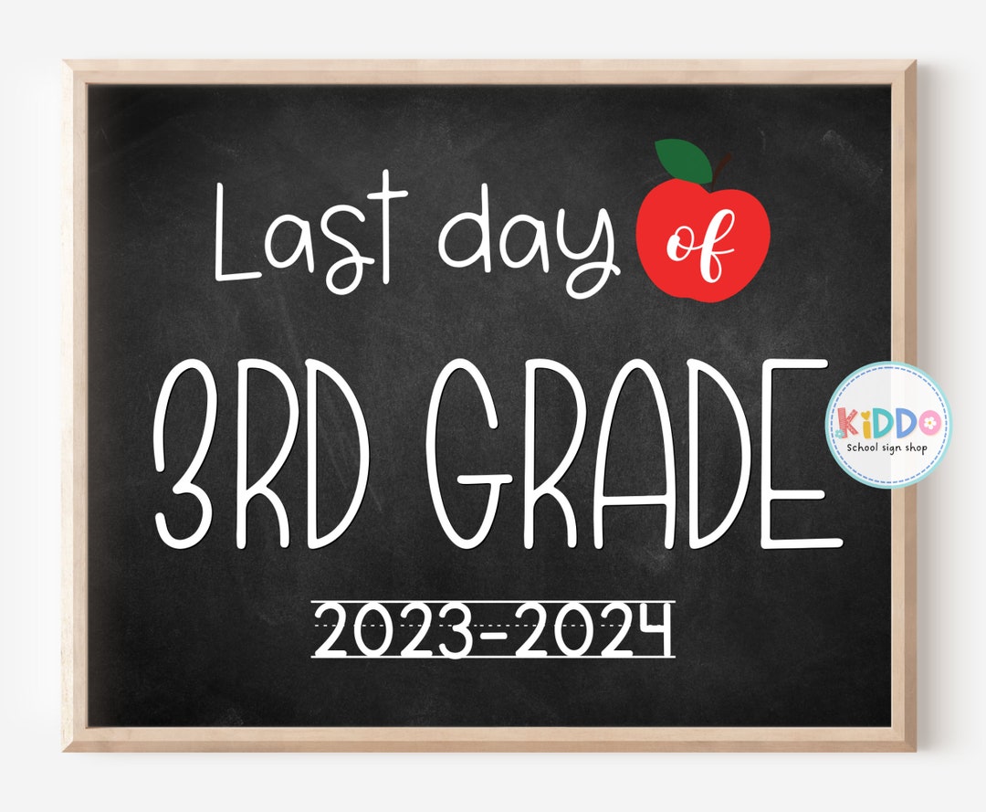 LAST Day of Third 3rd Grade Sign, Chalkboard LAST DAY of School ...