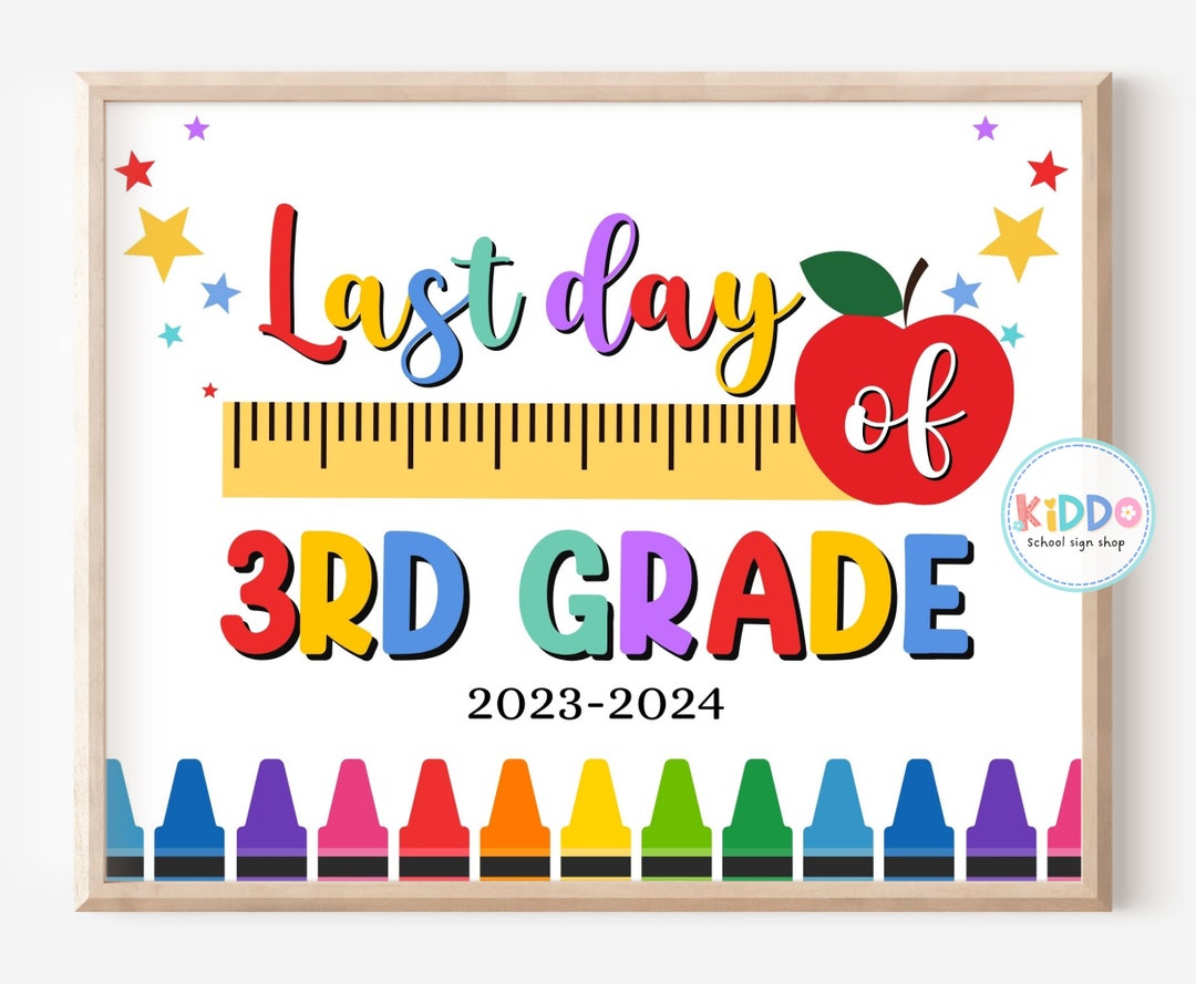 LAST Day of 3rd Grade Sign, LAST Day of Third Grade, Rainbow Crayon ...
