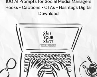 100 AI Prompts for Social Media Managers | Hooks, Captions, CTAs & Hashtags | ChatGPT Prompt Pack | Digital Download PDF