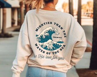 Mightier Than Waves Sweatshirt, Christian Faith-Based Apparel