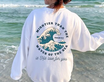 Psalm 93:4 Ocean Wave Sweatshirt, Christian Bible Verse