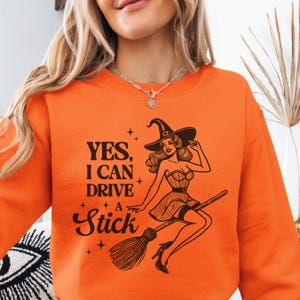 Funny Halloween Sweatshirt, "Yes I Can Drive A Stick" Shirt, Sexy Witch Shirt, Funny Fall Shirt, Women's Halloween Sweater, Unisex Crewneck image 2