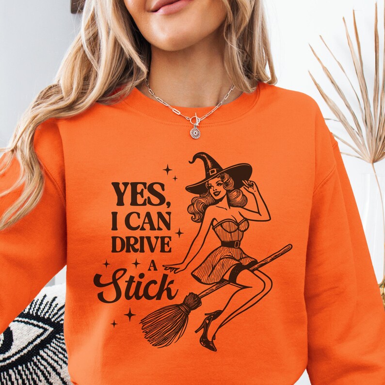 Funny Halloween Sweatshirt, "Yes I Can Drive A Stick" Shirt, Sexy Witch Shirt, Funny Fall Shirt, Women's Halloween Sweater, Unisex Crewneck image 2