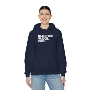 Daugther Sailor Hero Hoodie, Navy Sailor Sweatshirt, U.S. Navy Gift, USN Gift, Gift for Sailor, Vet Gift, US Navy Sweatshirt, US Navy Hoodie