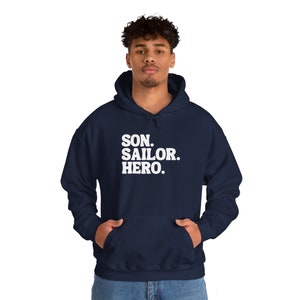 Son Sailor Hero Hoodie, Navy Sailor Sweatshirt, U.S. Navy Gift, USN Gift, Gift for Sailor, Gift for Vet, US Navy Sweatshirt, US Navy Hoodie