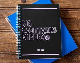 Big Sagittarius Energy Notebook