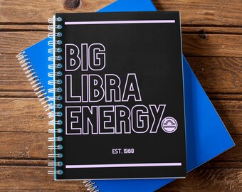 Big Libra Energy Notebook