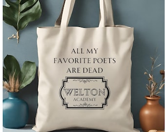 WELTON,, Dead Poets Only Society Gift for Poet, Writer. Canvas Book Tote Bag Gift for Him Her