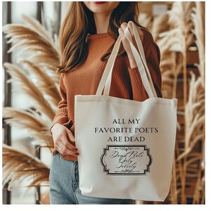 Book Bag All My Favorite Poets are Dead Gift for Poet Him Her Gift for writer