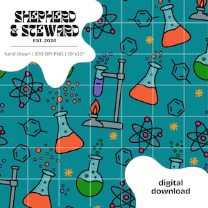 May include: Teal digital download featuring a science-themed pattern. The design includes beakers with orange and green liquids, atom symbols, and molecular structures. The text "SHEPHERD & STEWARD EST. 2024" and "digital download" are also present. The image is 10"x10".