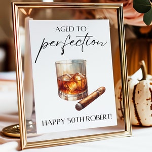 Aged to Perfection Zeichen | Herren Geburtstagsparty Schild Vorlage | Urlaub, Party, Junggesellenabschied, Hochzeit Zeichen | Whisky und Zigarre