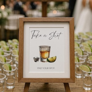 Take a Shot Wedding Sign | Take a Seat Decor | Wedding Seating Chart | Minimalist Wedding Reception Sign | Tequila Bar