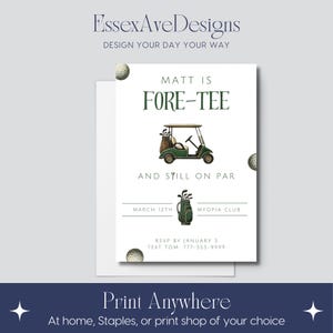 May include: A white invitation card with green and white golf-themed graphics. The text on the card reads "Matt is Fore-Tee and Still on Par" with the date "March 12th" and the location "Myopia Club".