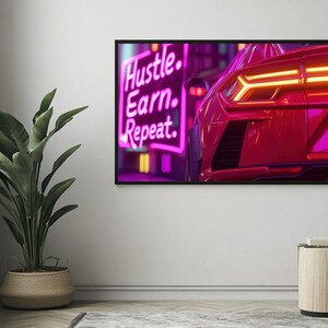 Hustle Earn Repeat Poster Tekst Poster Sportauto Poster Motivatie Poster Wall Art For Home Decor | 4941WV | Gift For Him - No Frame