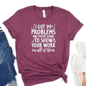 Math Teacher Shirt, Funny Math Shirt, Math Lover Shirt, Math Teacher Gift