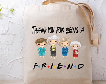Golden Girls Tote Bag: &quot;Thank You For Being A Friend&quot; Cotton Canvas