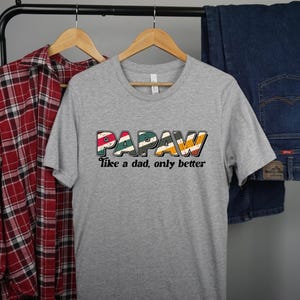 Funny Papaw Shirt, Gift For Papaw, Papaw T-shirt, Father&#39;s Day Gift For Papaw, Papaw Gift, Gift For Dad, Father Gifts