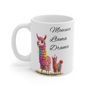 Momma Llama Drama, Funny Coffee Mug, Mother&#39;s Day, Coffee Mug 11oz