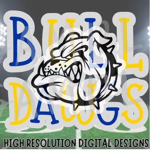 Bulldawgs Digital Download png Bulldawgs blue and yellow png Bulldawgs mascot png Bulldawgs spirit wear