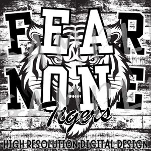 Tigers Fear None Digital Download png, Tigers Mascot png, Preppy Tigers png, Tigers Mascot Download, Tigers Mascot any color png