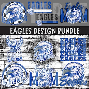 Eagles Mascot Digital Download png Bundle, Eagles Blue Mascot png, Eagles Mom png, Eagles Blue and White, Blue Eagles Mascot Bundle