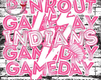 May include: A digital design with a distressed, grunge aesthetic. The design features the words "PINK OUT GAME DAY INDIANS GAMEDAY" in pink, with a white lightning bolt and a Native American headdress graphic. The words "HIGH RESOLUTION DIGITAL DESIGN" are at the bottom.