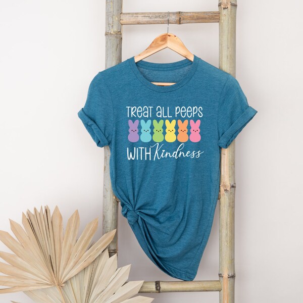 Treat All Peeps With Kindness Shirt, Teachers Easter Shirt, Easter Gift For Teacher, Teachers Easter Day Outfit, Teacher Bunny Shirt Gift